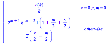 Typesetting:-mprintslash([PIECEWISE([`/`(`*`(Dirac(k)), `*`(k)), And(nu = 0, m = 0)], [`/`(`*`(`^`(2, `+`(m, 1)), `*`(`^`(k, `+`(`-`(m), `-`(2))), `*`(GAMMA(`+`(1, `*`(`/`(1, 2), `*`(m)), `*`(`/`(1, 2...